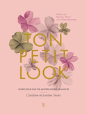 Ton petit look : guide pour une vie adulte (genre) épanouie